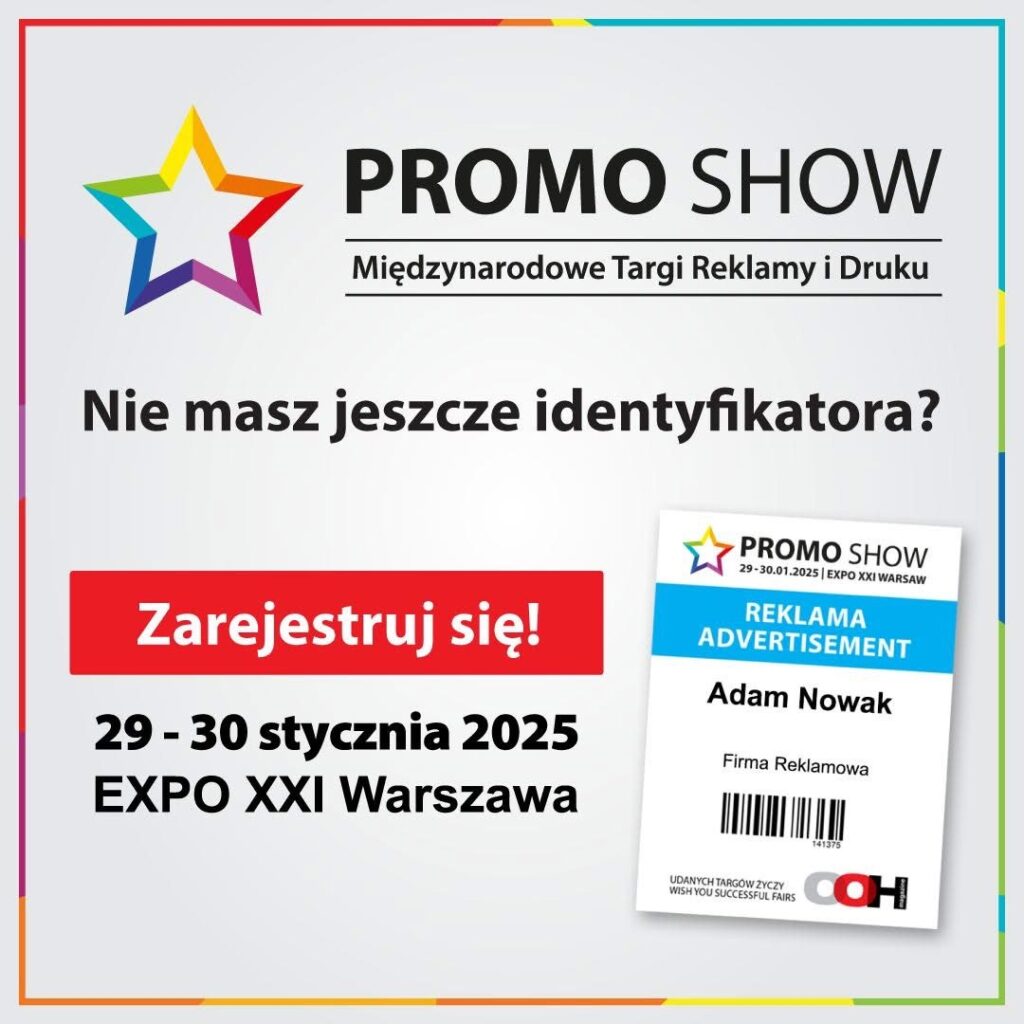 Plakat promujący targi Promo Show 2025 w Warszawie, z hasłem ‘Nie masz jeszcze identyfikatora? Zarejestruj się!’ oraz datami 29–30 stycznia 2025 r.